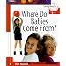 Where Do Babies Come From? (Learning about Sex)