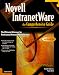 Book Novell IntranetWare: The Comprehensive Guide: The Ultimate Reference for Professional Network Administrators