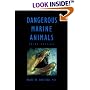 Dangerous Marine Animals: That Bite, Sting, Shock, or Are Non-Edible