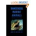 Dangerous Marine Animals: That Bite, Sting, Shock, or Are Non-Edible