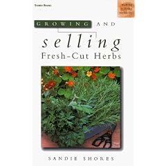 Growing and Selling Fresh-cut Herbs (Making a Living Naturally)