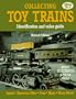 Collecting Toy Trains: An Identification & Value Guide, No. 4 (O'Brien's Collecting Toy Trains)