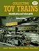 Collecting Toy Trains: An Identification & Value Guide, No. 4 (O'Brien's Collecting Toy Trains)