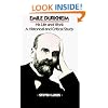 Emile Durkheim: His Life and Work: A Historical and Critical Study