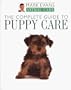 The Complete Guide to Puppy Care (Animal Care Series)