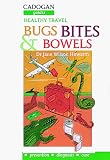 Healthy Travel: Bugs, Bites & Bowels (Cadogan Guides)