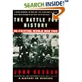  The Battle For History: Re-fighting World War II  by John Keegan