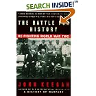 Click here to buy The Battle For History: Re-fighting World War II by  John Keegan.