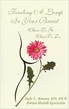 Finding a Lump in Your Breast: Where to Go....What to Do (Educare Library Series)