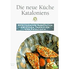 Die neue K�che Kataloniens. El Bulli. Mediterrane E�kultur zwischen Tradition und Phantasie