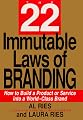 The 22 Immutable Laws of Branding: How to Build a Product or Service into a World-Class Brand