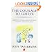 Courage To Grieve: Creative Living, Recovery and Growth Through Grief