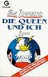 Die Queen und ich. Roman. (Fiction, poetry & drama)