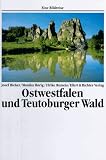 Teutoburger Wald und Ostwestfalen - Eine Bildreise - Josef Bieker, Monika H&ouml;rig, Ulrike Romeis