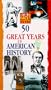 Just the Facts: 50 Great Years in American History
