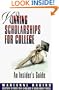 Winning Scholarships for College: An Insider's Guide