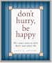 Don't Hurry, Be Happy!: 650 Smart Ways to Slow Down and Enjoy Life (Beeson Pastoral Series)