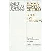 Summa Contra Gentiles: Book Two: Creation
