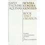 Summa Contra Gentiles: Book Two: Creation by St. Thomas Aquinas