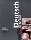 Deutsch Lernen Fur Den Beruf: Lehrbuch