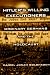 Hitler's Willing Executioners: Ordinary Germans and the Holocaust