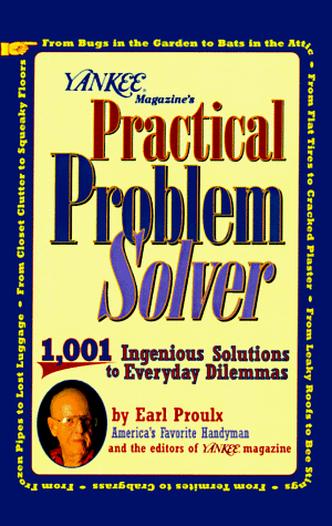 Books: Yankee Magazine's Practical Problem Solver. 1,001 Ingenious Solutions to Everyday Dilemmas