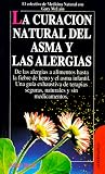 La Curacion Natural del Asma y Las Alergias / The Natural Way of Healing