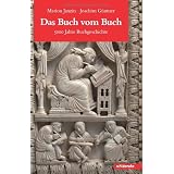 Das Buch vom Buch: 5000 Jahre Buchgeschichtevon "Marion Janzin"