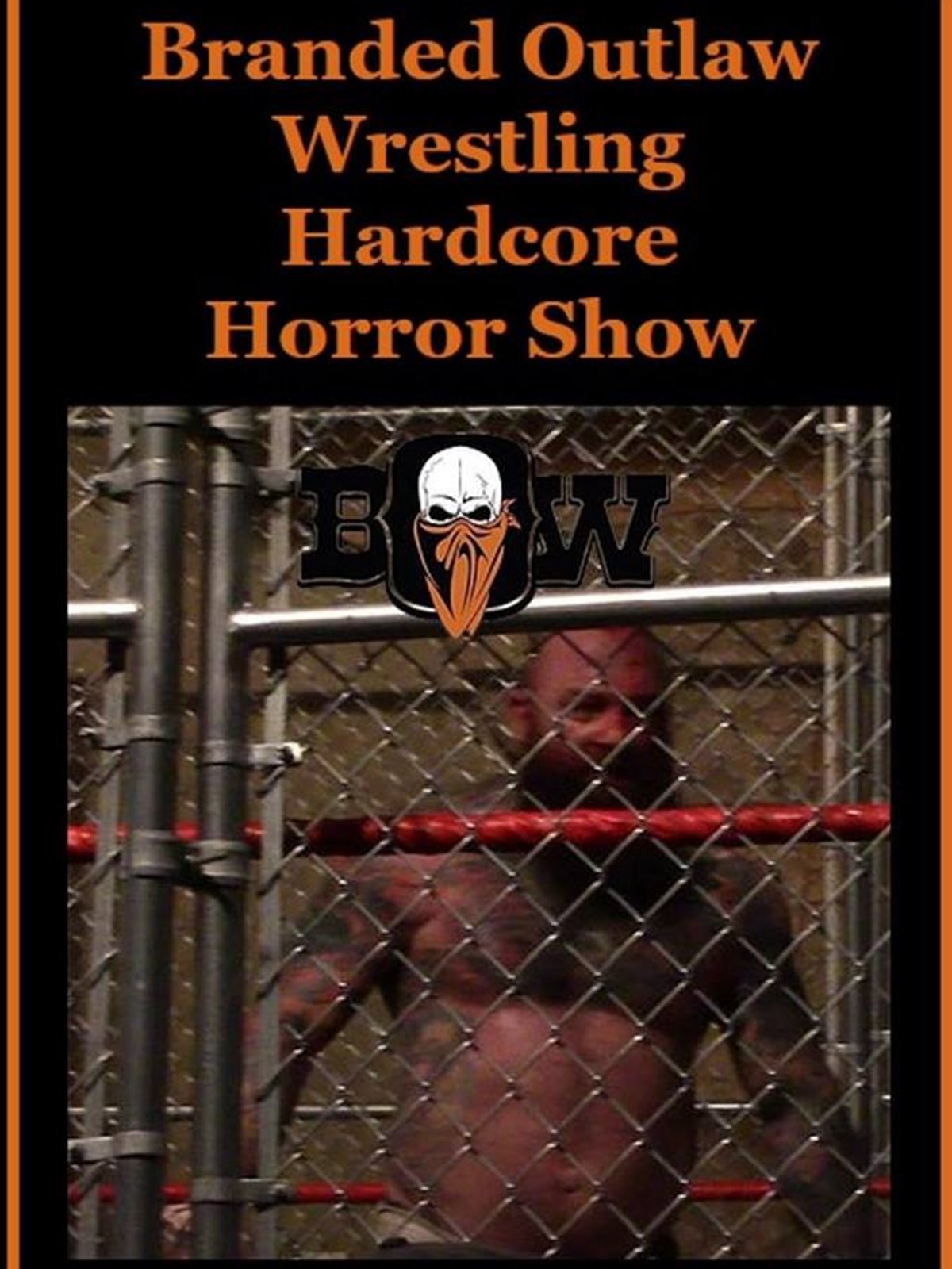 Watch 'Branded Outlaw Wrestling' on Amazon Prime Instant Video UK