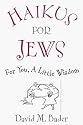 Haikus for Jews: For You, a Little Wisdom