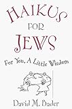 Haikus for Jews: For You, a Little Wisdom