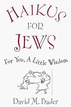 Haikus for Jews: For You, a Little Wisdom