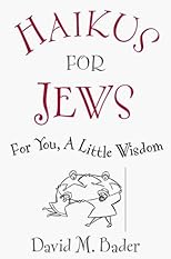 Haikus for Jews: For You, a Little Wisdom