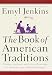 The Book of American Traditions: Stories, Customs, and Rites of Passage to Celebrate Our Cultural Heritage