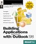 Building Applications W/Microsoft Outlook 98 (Indep. Programming)