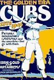 The Golden Era Cubs, 1876-1940