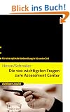 Die 100 wichtigsten Fragen zum Assessment Center