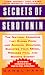 Secrets of Serotonin: The Natural Hormone That Curbs Food and Alcohol Cravings, Elevates Your Mood, Reduces Pain, and Boosts Energy