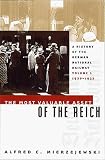 The Most Valuable Asset of the Reich: A History of the German National Railway Volume 1, 1920-1932 (History of the German National Railway)