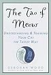 Tao of Meow: Understanding and Training Your Cat the Taoist Way