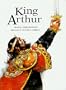 King Arthur (Oxford Illustrated Classics)