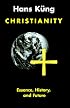 Christianity: Essence, History, and Future