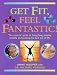 Get Fit, Feel...