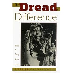 The Dread of Difference: Gender and the Horror Film (Texas Film & Media Studies Series)