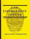 How to Prepare for an Interview and Obtain a Job as a Law Enforcement Officer