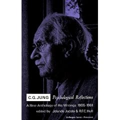 C.G. Jung Psychological Reflections : A New Anthology of His Writings, 1905-1961