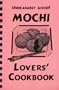 Unbearably Good! Mochi Lovers' Cookbook
