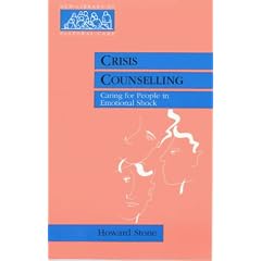 Crisis Counselling: Caring for People in Emotional Shock (New Library of Pastoral Care)