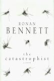 Catastrophist, The: A Novel