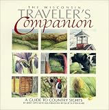 The Wisconsin Traveler's Companion: A Guide to Country Sights (Regional Wit and Wisdom from Jerry Apps)